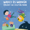 Marci és Merkúr - Űrlény az osztályban