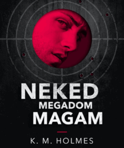 Alternative view of Neked megadom magam