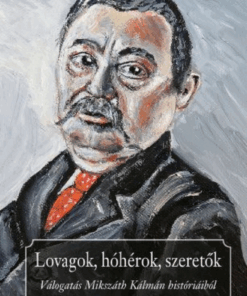 Alternative view of Lovagok, hóhérok, szeretők