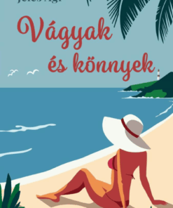 Vágyak és könnyek