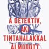 A detektív, aki tintahalakkal álmodott
