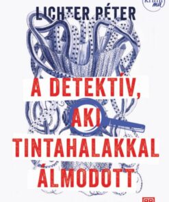 A detektív, aki tintahalakkal álmodott