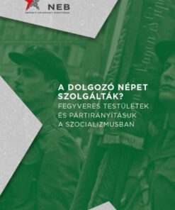 A dolgozó népet szolgálták?