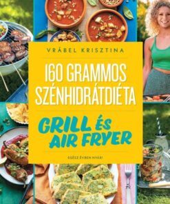 160 grammos szénhidrátdiéta: Grill és air fryer