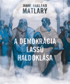 A demokrácia lassú haldoklása