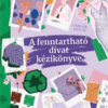 A fenntartható divat kézikönyve