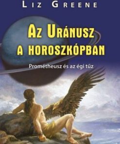 Alternative view of Az Uránusz a horoszkópban - Prométheusz és az égi tűz