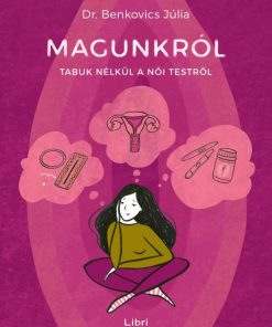 Magunkról - Tabuk nélkül a női testről