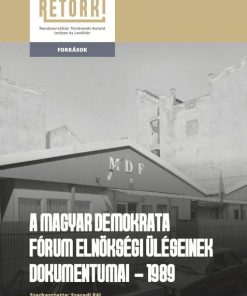 A magyar demokrata fórum elnökségi ülésének dokumentumai - 1989