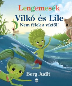 Lengemesék - Vilkó és Lile 5. - Nem félek a víztől!