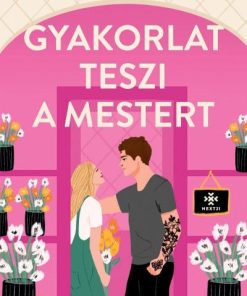 Gyakorlat teszi a mestert