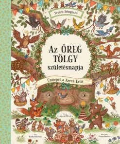 Az Öreg Tölgy születésnapja - Ünnepel a Kerek Erdő