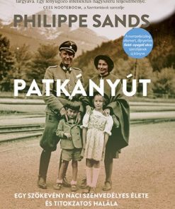 Patkányút - Egy szökevény náci szenvedélyes élete és titokzatos halála