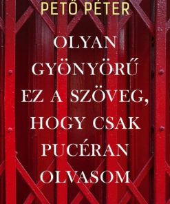 Olyan gyönyörű ez a szöveg, hogy csak pucéran olvasom