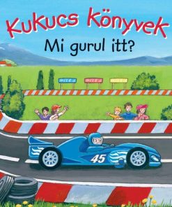 Kukucs Könyvek - Mi gurul itt?