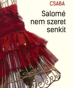 Salomé nem szeret senkit