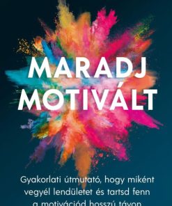 Maradj motivált!