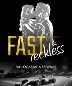 Fast & Reckless - Padlógázzal a szívembe