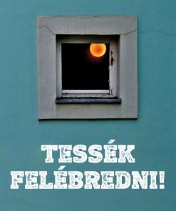 Tessék felébredni!