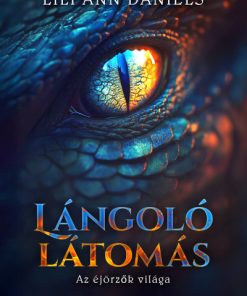 Lángoló látomás - Az éjőrzők világa