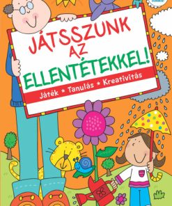 Játsszunk az ellentétekkel! – Játék, tanulás, kreativitás