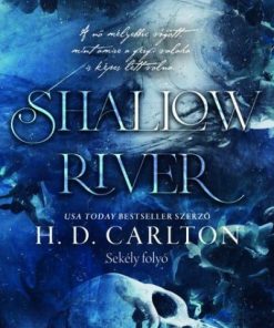 Shallow River - Sekély folyó - Éldekorált kiadás