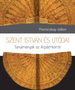 Szent István és utódai