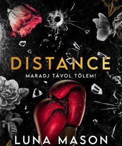 Distance - Maradj távol tőlem!