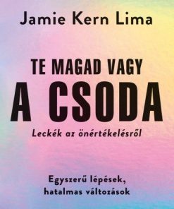 Te magad vagy a csoda - Leckék az önértékelésről