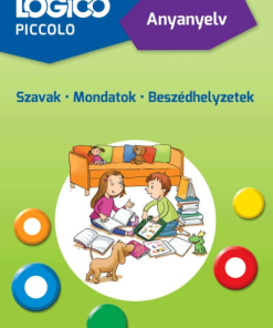 LOGICO Piccolo -5405a Anyanyelv: Szavak - Mondatok - Beszédhelyzetek