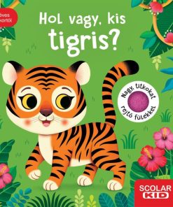 Hol vagy, kis tigris?