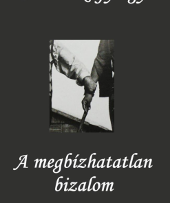 A megbízhatatlan bizalom