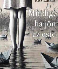 Mindig, ha jön az este