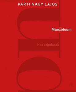 Mauzóleum - Hat színdarab