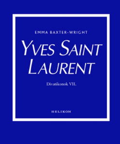 Yves Saint Laurent - Divatikonok VI.