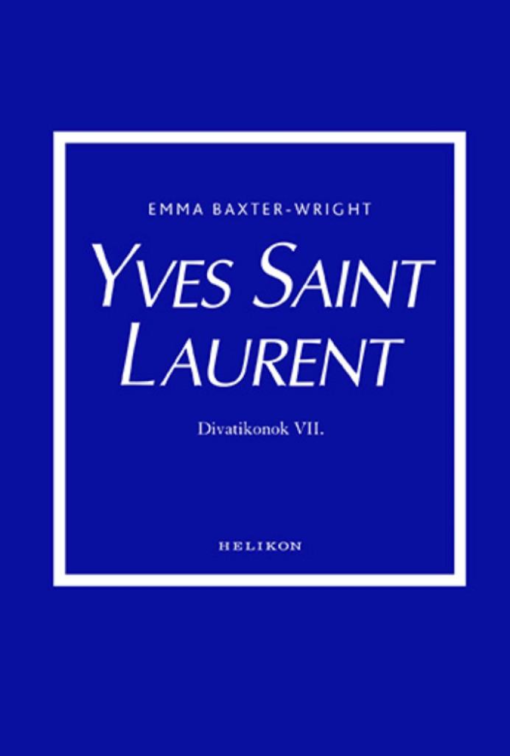 Yves Saint Laurent - Divatikonok VI.