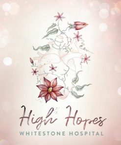 High Hopes - Whitestone Hospital