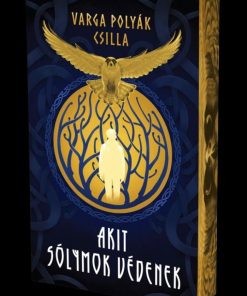 Akit sólymok védenek - Éldekorált kiadás