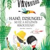 Hahó, dzsungel! - Mi ez a különös rikoltozás?  - Interaktív mesekönyv - A mese folytatásáról te dönthetsz!