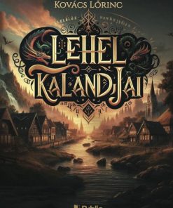 Lehel kalandjai