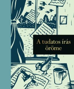 A tudatos írás öröme
