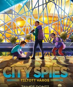 City Spies 3. - A Tiltott város