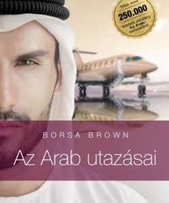Az Arab utazásai - Az Arab 0.