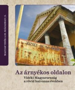 Az árnyékos oldalon - Vidéki Magyarország a rövid hatvanas években