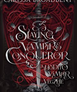 Slaying the Vampire Conqueror - A hódító vámpír végzete