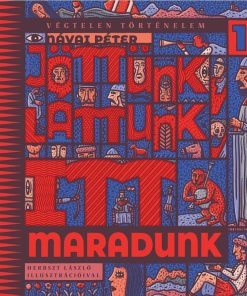 Jöttünk, láttunk, itt maradunk