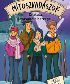 Mítoszvadászok 4. - Drakula, Havasalföld hercege