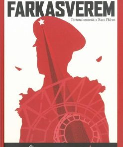 Farkasverem - Történelemórák a Karc FM-en