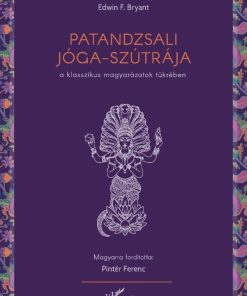 Patandzsali Jóga-szútrája a klasszikus magyarázatok
