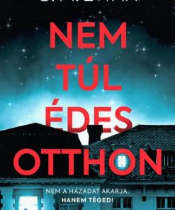 Nem túl édes otthon
